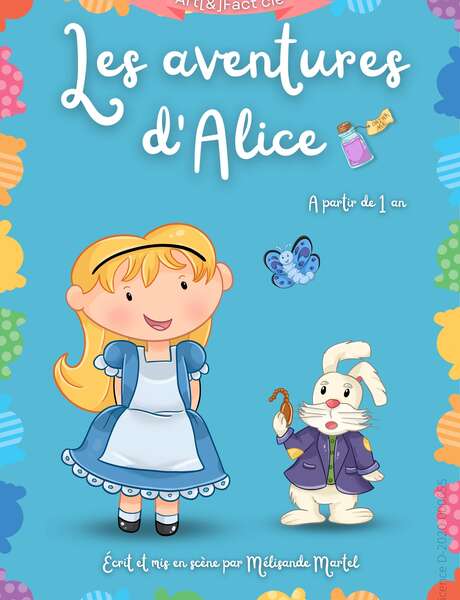 Les aventures d'Alice - spectacle enfant (1-3 ans)