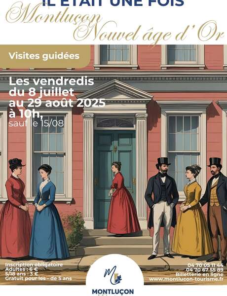 Visite guidée : Il était une fois Montluçon, nouvel âge d'or