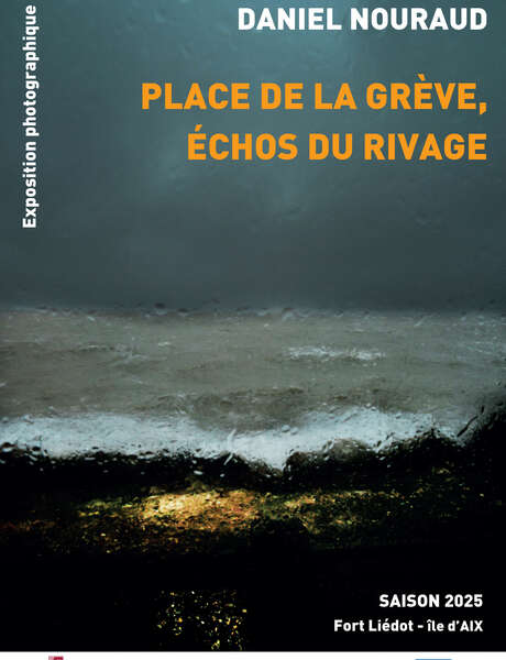 Exhibition: Place de la grève, echoes from the shore_Île-d'Aix