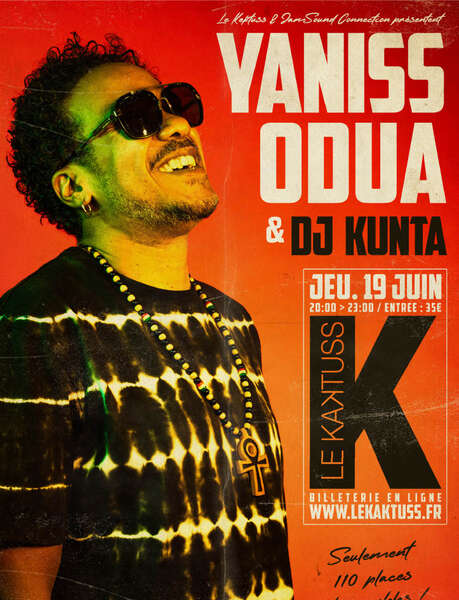 Concert de YaniSs Odua & DJ Kunta - Restaurant Le Kaktuss