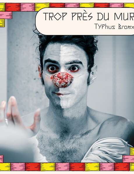 Festival Un Été dans mon Village : Spectacle Thypus Bronx - Trop près du Mur