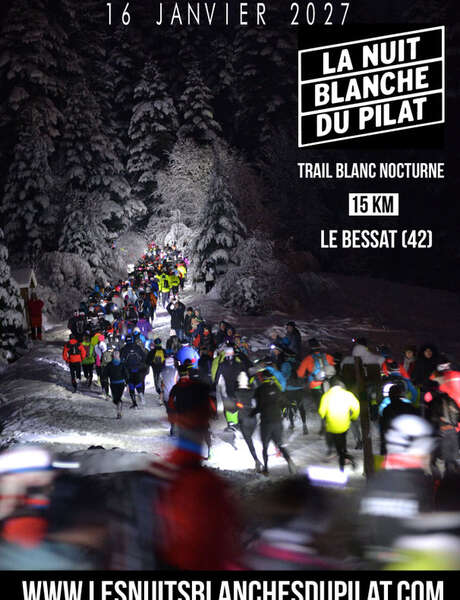 Trail Blanc Nocturne "La Nuit blanche du Pilat" Trail Blanc Nocturne "La Nuit blanche du Pilat"