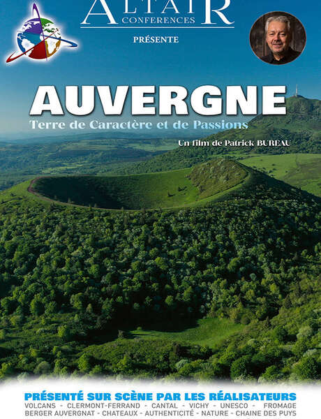 AUVERGNE, Terre de Caractère et de Passions
