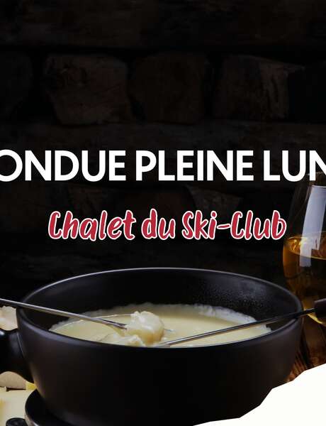 Full moon fondue - Ski Club chalet Full moon fondue - Ski Club chalet