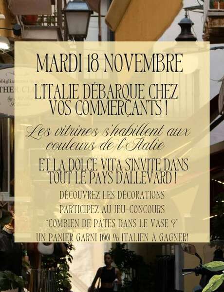 L'Italie débarque chez vos commerçants - Les journées italiennes dans le pays d'Allevard L'Italie débarque chez vos commerçants - Les journées italiennes dans le pays d'Allevard
