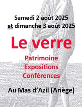 Le verre au Mas d’Azil - Patrimoine Expositions Conférences