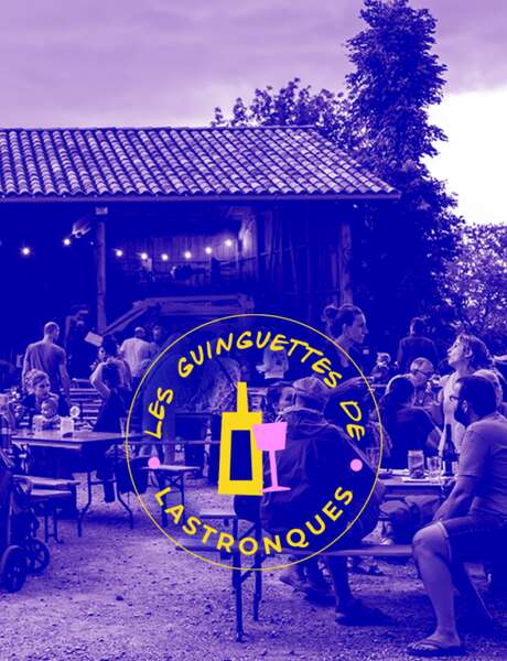 LES GUINGUETTES DE LASTRONQUES