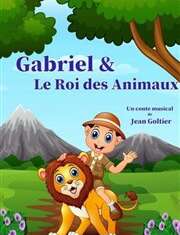 Gabriel et le roi des animaux - spectacle enfant