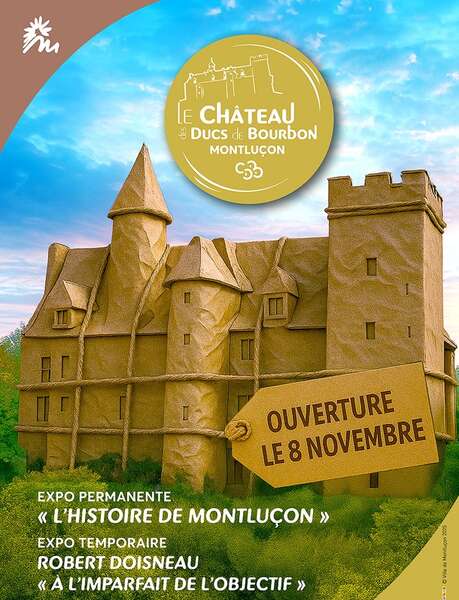 Portes ouvertes au Château des Ducs de Bourbon Portes ouvertes au Château des Ducs de Bourbon