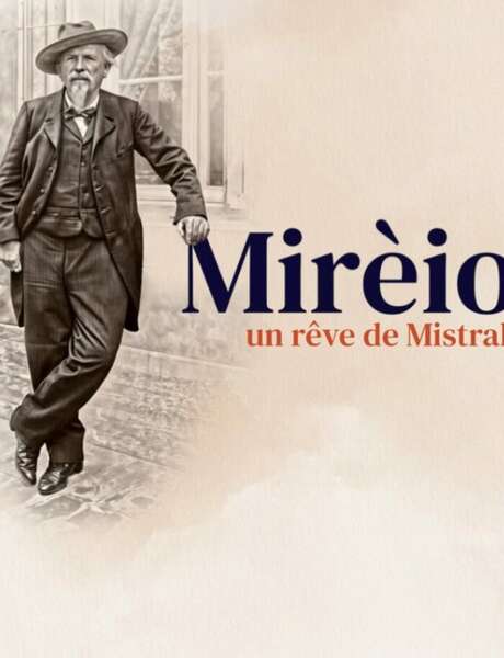 Mirèio, un rêve de Mistral