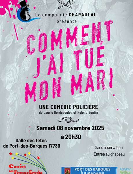 Comment j'ai tué mon mari - Cie Chapaulau