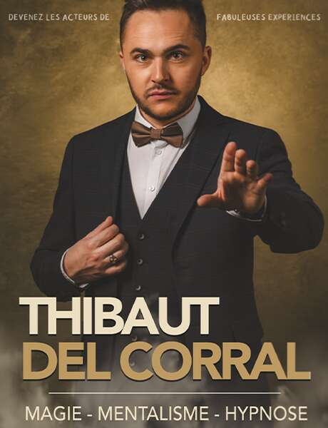 Spectacle de Thibaut Del Corral - Magie, mentalisme, hypnose