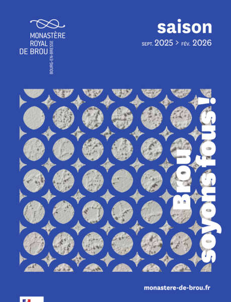 Monastère royal de Brou - Programme culturel de Septembre 2025 à Février 2026