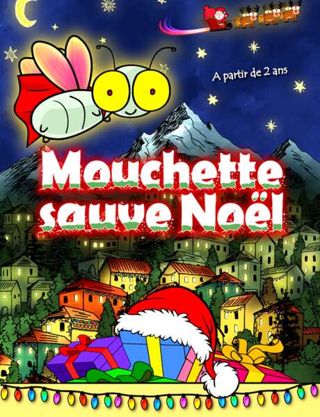 Mouchette sauve Noël - spectacle enfant