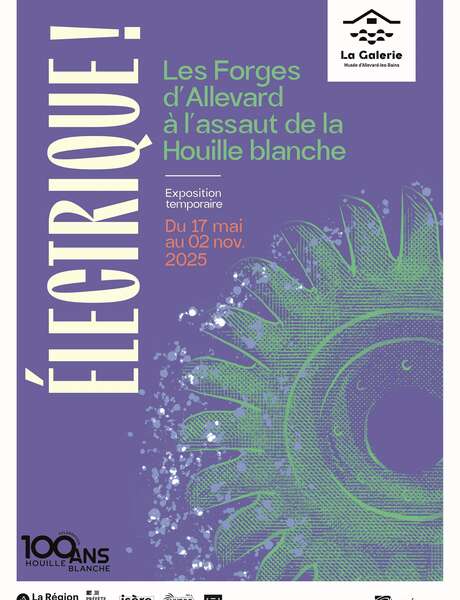 Exposition temporaire - Electrique ! Les Forges d'Allevard à l'assaut de la Houille blanche