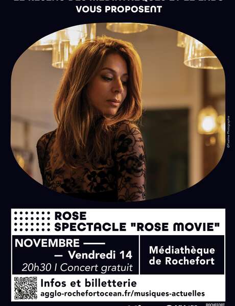 Concert et spectacle : Rose Movie