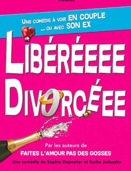 Libéréeee divorcéeee - comédie