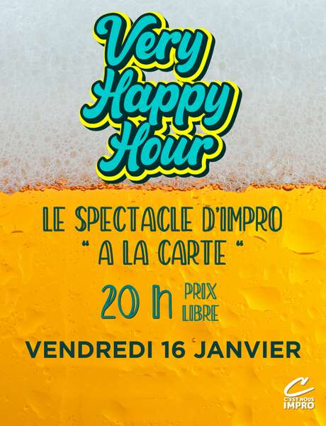 Spectacle de Théâtre d'Improvisation "Very Happy Hour" Spectacle de Théâtre d'Improvisation "Very Happy Hour"