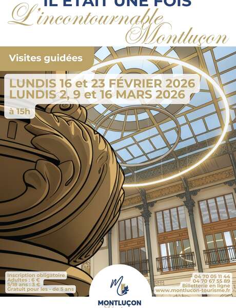Visite guidée : Il était une fois L'incontournable Montluçon