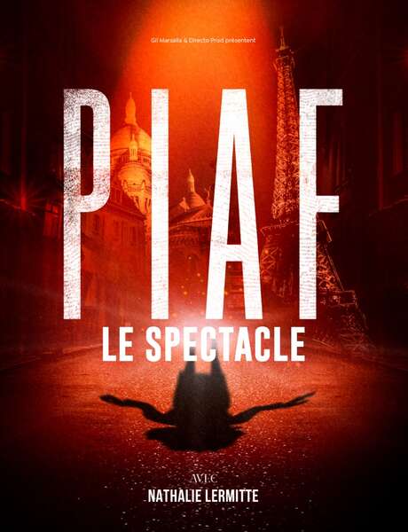 Piaf ! Le spectacle