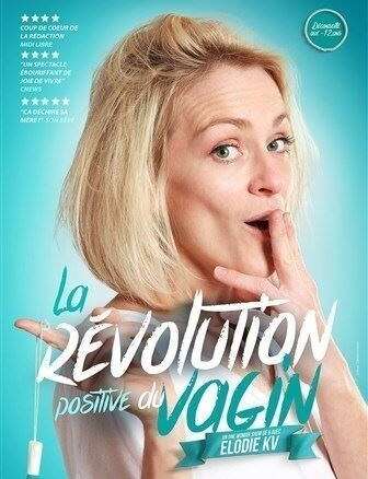 La révolution positive du vagin - comédie