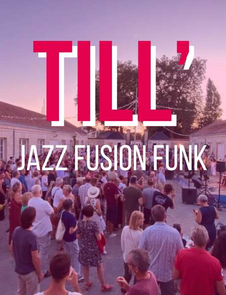 Jazz-Fusion-Funk-Konzert „Till’“