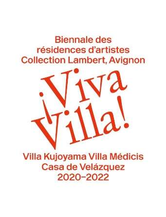 ¡ Viva Villa ! - Biennale des résidences d’artistes à la Collection Lambert : Casa de Velásquez, Villa Kujoyama, Villa Médicis