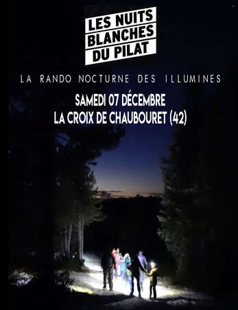 COMPLET - Rando Nocturne des Illuminés - 2ème édition