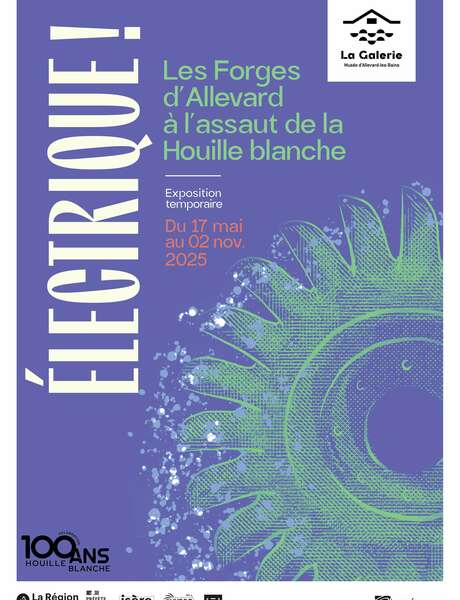 Exposition temporaire - Electrique ! Les Forges d'Allevard à l'assaut de la Houille blanche