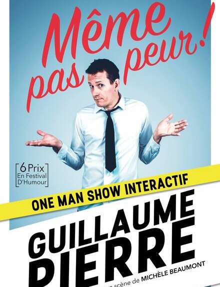"Même pas peur" avec Guillaume PIERRE
