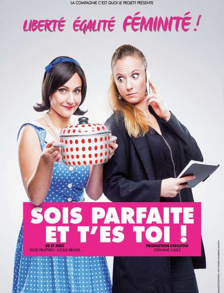 Sois partaite et t'es toi !