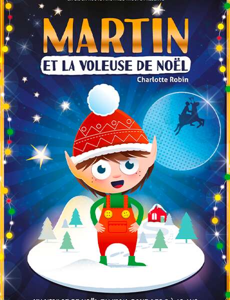 Martin et la voleuse de Noël - spectacle enfant