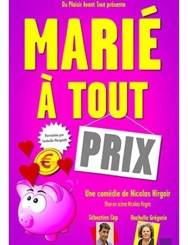 Marié à tout prix - comédie