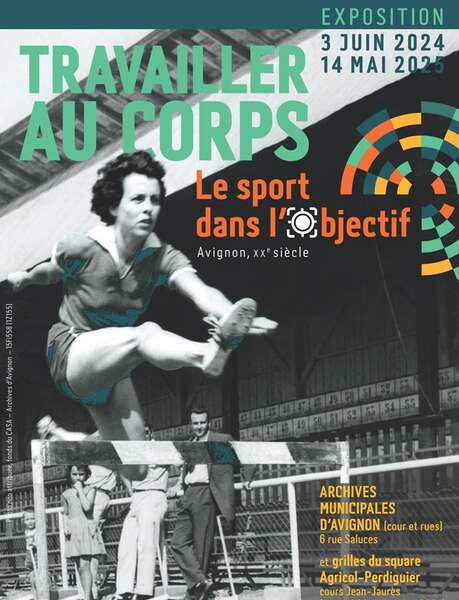 Travailler au corps : le sport dans l'objectif (Avignon, XXe siècle)