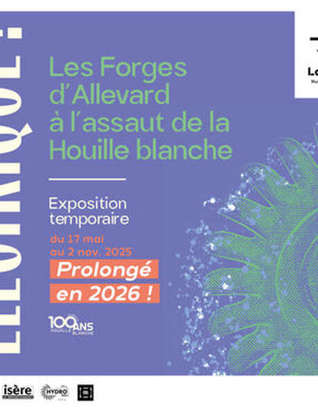 Exposition temporaire - Electrique ! Les Forges d'Allevard à l'assaut de la Houille blanche