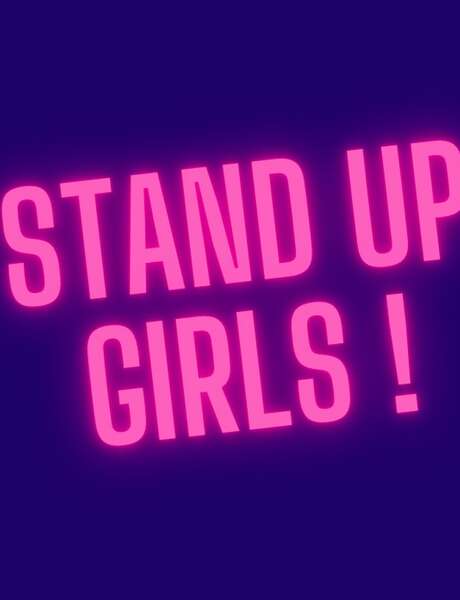 Stand Up Girls !