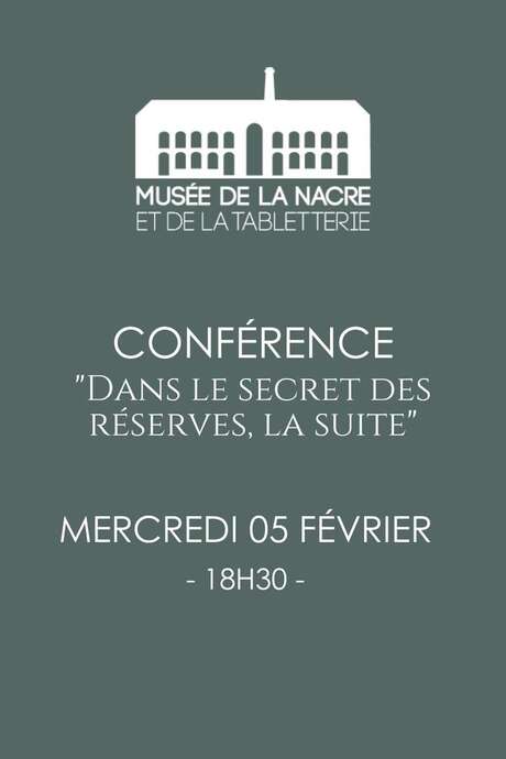 Conférence "Dans le secret des réserves, la suite"