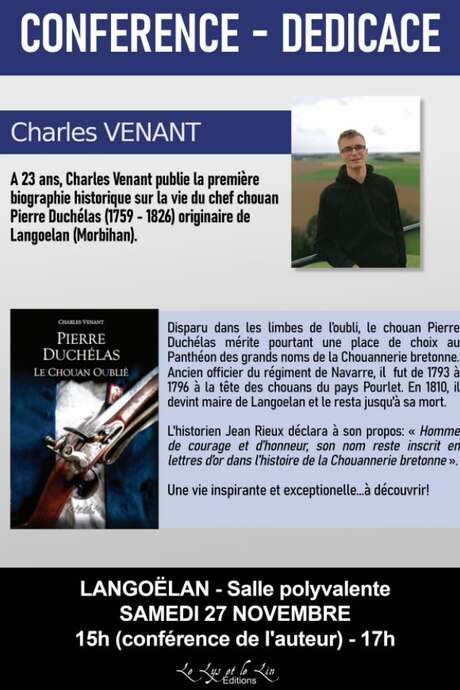 Conférence et dédicace de Charles Venant, auteur de la biographie historique "Pierre Duchélas, Le Chouan Oublié" Conférence et dédicace de Charles Venant, auteur de la biographie historique "Pierre Duchélas, Le Chouan Oublié"