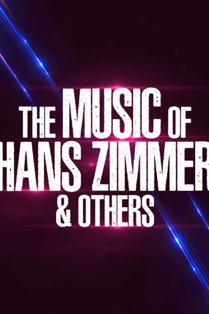 The Music of Hans Zimmer & Others – A Celebration of Film Music