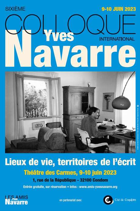 6ÈME COLLOQUE INTERNATIONAL YVES NAVARRE AU THÉÂTRE DES CARMES
