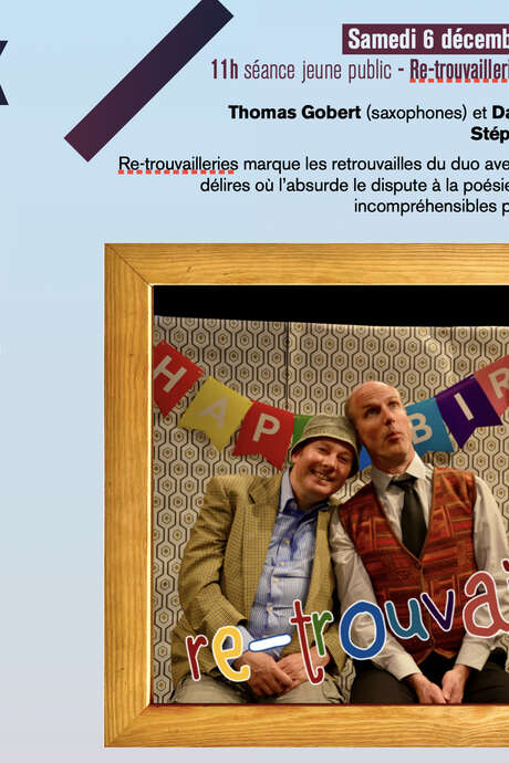 Re-Trouvailleries - Spectacle version jeune public du duo Percepts Re-Trouvailleries - Spectacle version jeune public du duo Percepts