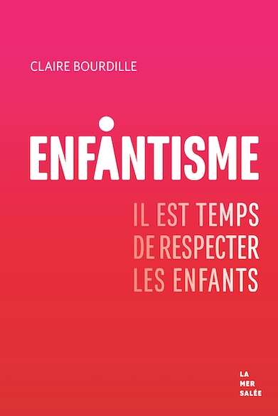 Enfantisme, rencontre avec Claire Bourdille