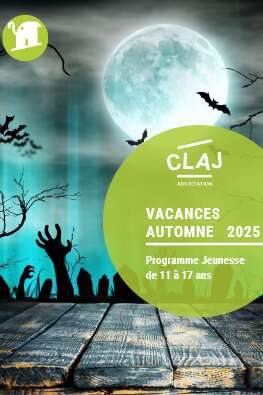 CLAJ : Programme Vacances d'Automne 2025 (11-17 ans)