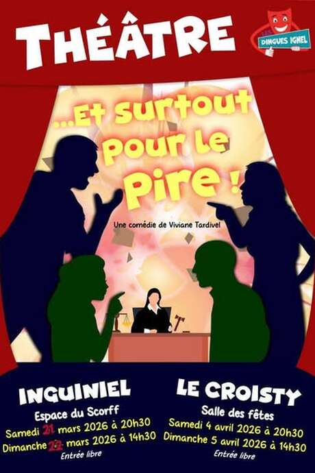 Théâtre « Et surtout pour le pire »