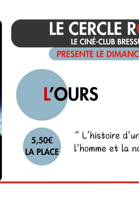 Cinéma - Le Cercle Rouge "L'ours"