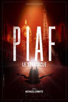 Spectacle - Piaf ! Le spectacle