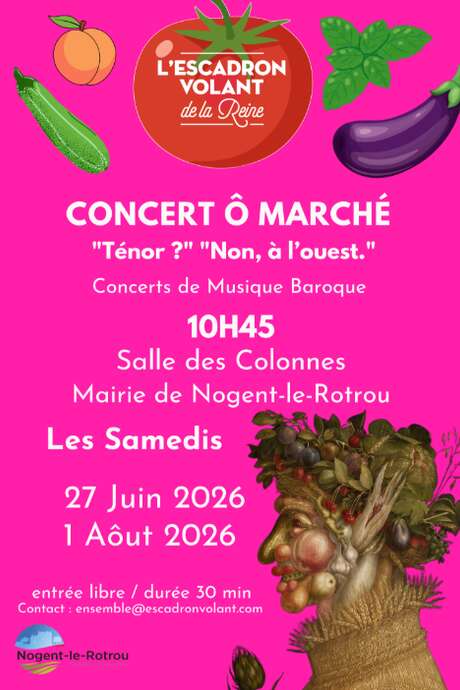 Concert Ô Marché "Ténor ?""Non, à l'Ouest" par l’Escadron Volant de la Reine