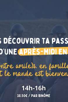 Atelier : Fais découvrir ta passion de l'équitation  / Après-midi en duo