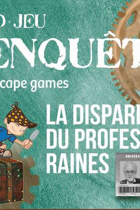 Jeu d'enquête en escape game : La disparition du professeur Raines