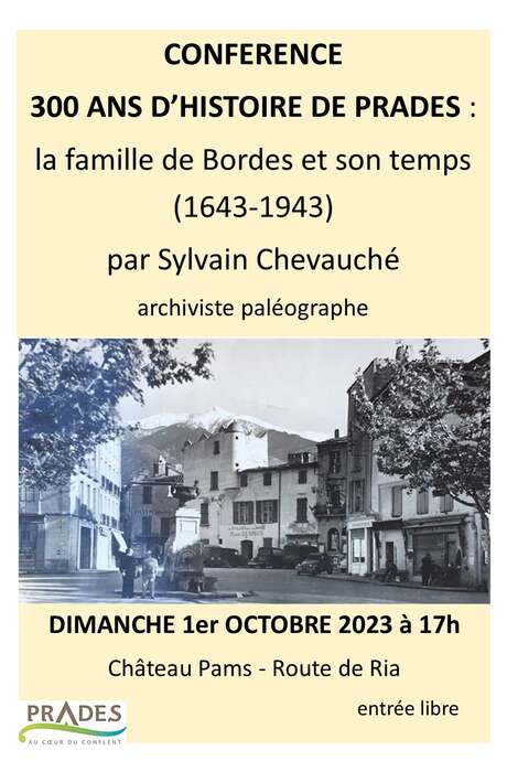 CONFÉRENCE "300 ANS D'HISTOIRE DE PRADES: LA FAMILLE DE BORDES ET SON TEMPS (1643-1943)"